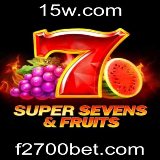 Descubra a Emoção do Jogo 7SuperSevensFruits na Plataforma 2700bet