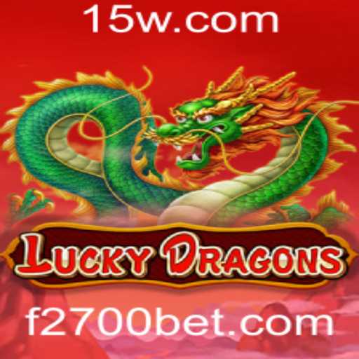 Descubra o Fascinante Jogo LuckyDragons e as Emoções de 2700bet